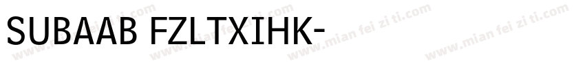 SUBAAB FZLTXIHK字体转换